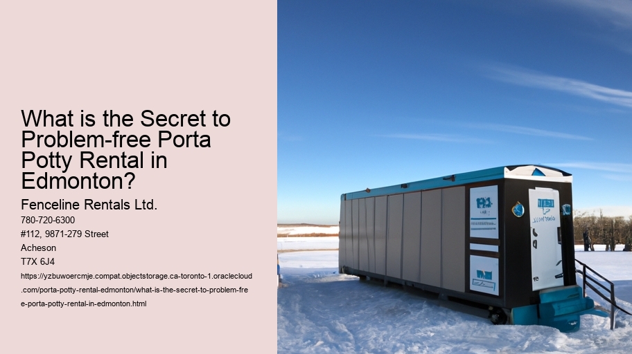 What is the Secret to Problem-free Porta Potty Rental in Edmonton?